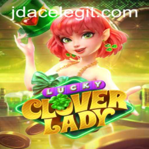 Unveiling LuckyCloverLady: The Game That Is Redefining Luck and Strategy